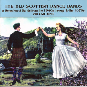 The Old Scottish Dance Bands, Vol. 1