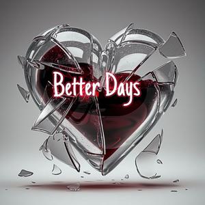 Better Days (Explicit)