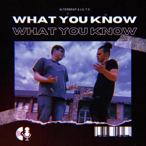 What You Know (feat. Lil T.K. & KEEGNG) (Explicit)