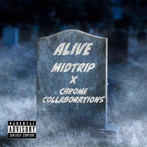 Alive (feat. Chrome Collaborations) [Remix] [Explicit]