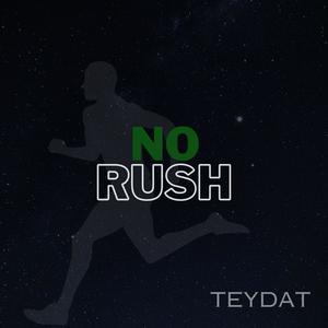 No Rush