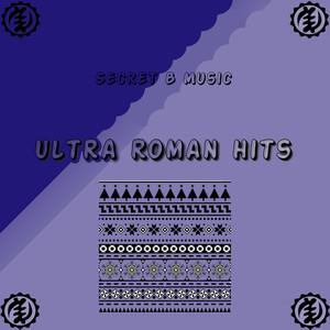 Ultra Roman hits