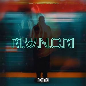 M.W.N.C.M (Radio Edit|Explicit)