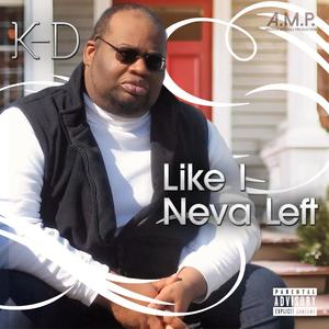 Like I Neva Left (Explicit)