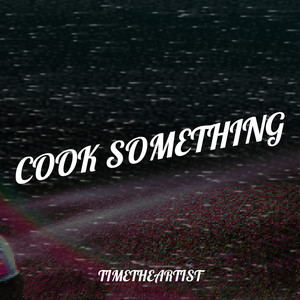 Cook Something (Explicit)