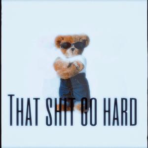 That **** go hard (feat. ProdbyMNM) (Explicit)