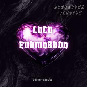 Loco Enamorado Reggaeton