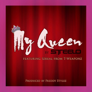 My Queen feat. Izreal of T*Weaponz