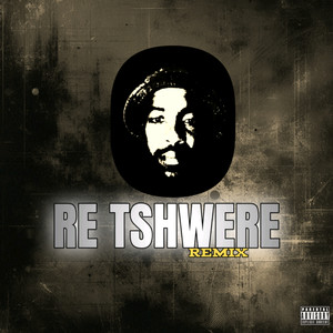 Re Tshwere (Remix)