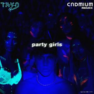 Party Girls (Cadmium Remix|Explicit)