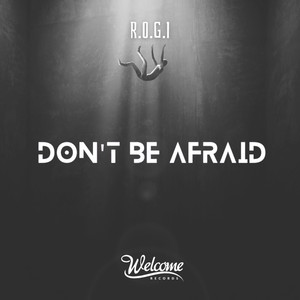 Don't Be Afraid (Original Mix)