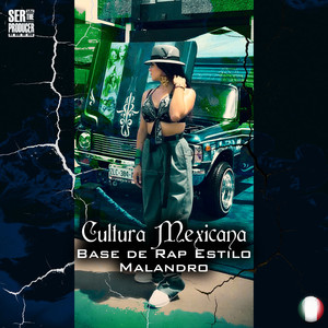 Cultura Mexicana Base de Rap Estilo Malandro