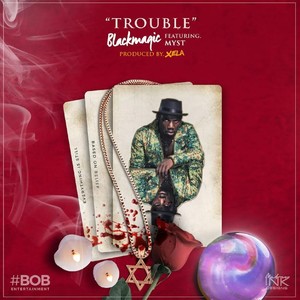 Trouble(feat. Myst)