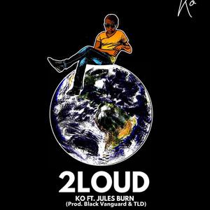 2 Loud (feat. Jules Burn) [Explicit]