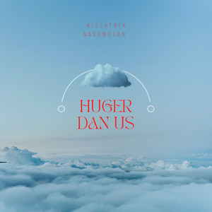 Huger Dan Us (Explicit)