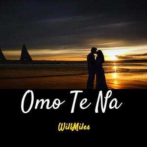 Omo Te Na (Explicit)