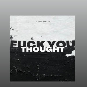 **** You Thought (Explicit)