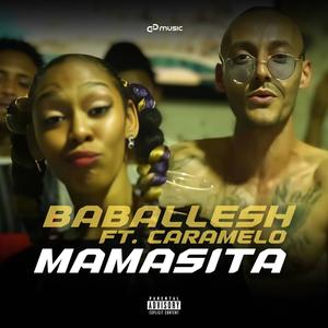 Mamasita (feat. Caramelo) [Explicit]