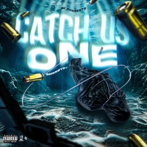 Catch Us One (Explicit)