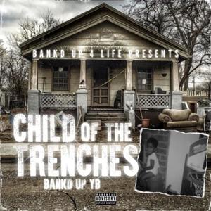 Child of the Trenches (Explicit)