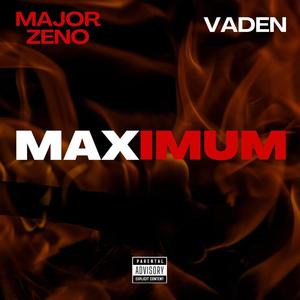 Maximum (feat. Major Zeno) [Explicit]