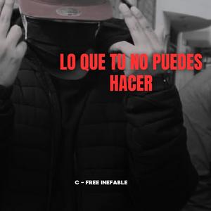 Lo que tu no puedes hacer (Explicit)