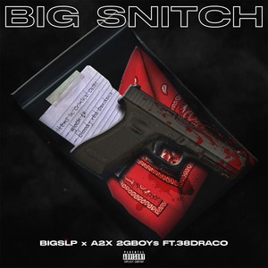 BIG SNITCH (Explicit)