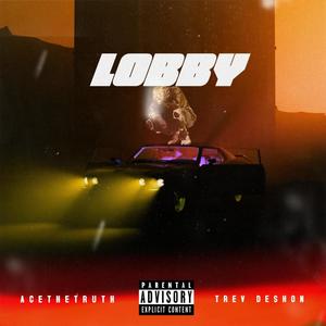 Lobby (feat. Trev Deshon) [Explicit]