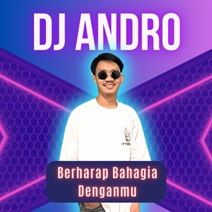 Berharap Bahagia Denganmu (Remix)