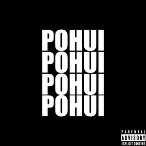 Pohui (Explicit)