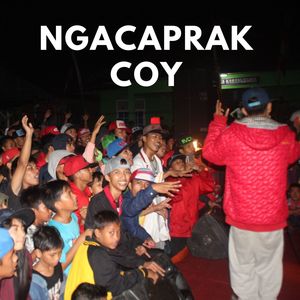 Ngacaprak Coy (Explicit)