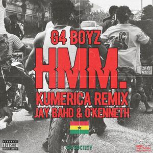 Hmm(feat. Jay Bahd & O'Kenneth) (Remix|Explicit)