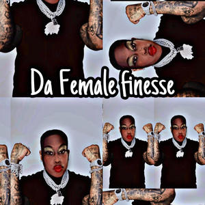 Da Female Finesse (Freestyle) (Explicit)