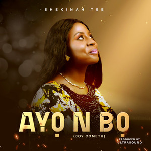 AYO N BO (Joy Cometh)