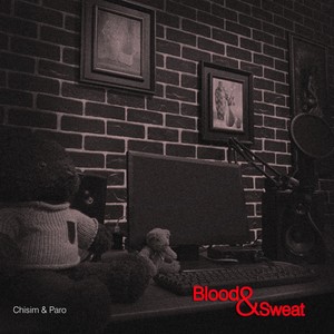 Blood & Sweat (Explicit)