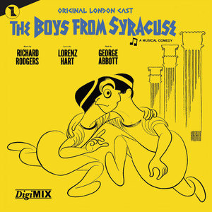 The Boys from Syracuse (Original London Cast) (DigiMIX Remaster 2022)