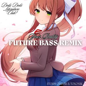 Doki Doki Literature Club! Your Reality (Future Bass Remix) (feat. TOXONIK)