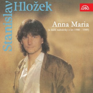 Anna Maria (A Další Nahrávky Z Let 1980-1989)