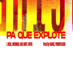 Pa que explote (feat. Medinas, Uvita, Kali Okey & Prodbylucio)