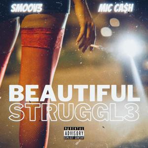 Beautiful struggle (feat. Mic Ca$h) (Explicit)