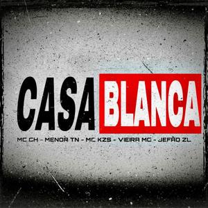 CASA BLANCA (Explicit)