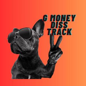 G Money Diss Track