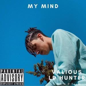 My Mind (feat. Valiouz) [Explicit]