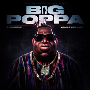 Big Poppa (feat. Q'Sincere & Landover Slim) (Explicit)