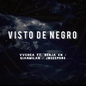 Visto de negro (feat. Gianmilan, Joseeph03 & Benja KN) [Explicit]