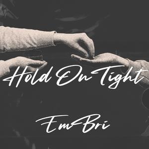 Hold On Tight