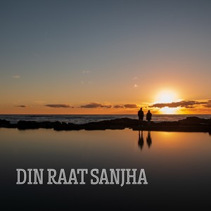 Din Raat Sanjha