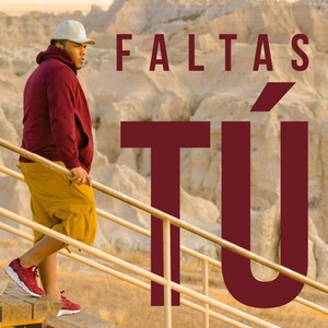 Faltas Tú