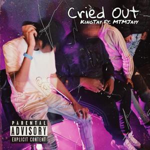 Cried Out (feat. Mtm Jayy) [Explicit]