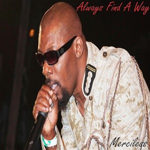 Merciless - Always Find A Way